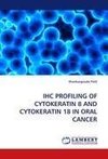 IHC PROFILING OF CYTOKERATIN 8 AND CYTOKERATIN 18 IN ORAL CANCER