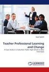 Teacher Professional Learning and Change