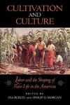 Cultivation and Culture