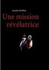 Une mission révélatrice