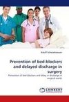 Prevention of bed-blockers and delayed discharge in surgery