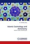 Islamic Cosmology and Astronomy