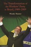 The Transformation of the Workers' Party in Brazil, 1989-2009