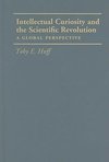 Huff, T: Intellectual Curiosity and the Scientific Revolutio