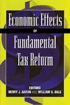 Economic Effects of Fundamental Tax Reform