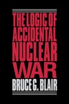 The Logic of Accidental Nuclear War