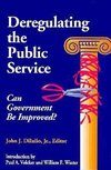 Diiulio, J:  Deregulating the Public Service