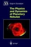 The Physics and Dynamics of Planetary Nebulae