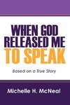 When God Released Me to Speak