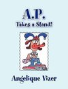 A.P. Takes a Stand!