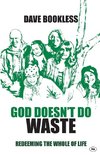 God Doesn't Do Waste