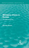 Brown, B: Monetary Chaos in Europe