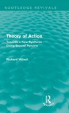 Münch, R: Theory of Action (Routledge Revivals)