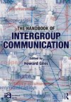 The Handbook of Intergroup Communication