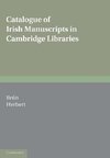 Catalogue of Irish Manuscripts in Cambridge Libraries