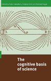 The Cognitive Basis of Science