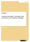 Qualitätscontrolling - Grundlagen und Instrumente des Qualitätscontrollings