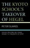 The Kyoto School's Takeover of Hegel