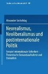 Neorealismus, Neoliberalismus und postinternationale Politik