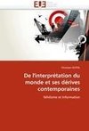 De l'interprétation du monde et ses dérives contemporaines