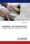 BIODIESEL, MY PERSPECTIVES