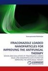 ITRACONAZOLE LOADED NANOPARTICLES FOR IMPROVING THE ANTIFUNGAL THERAPY