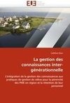 La gestion des connaissances inter-générationnelle