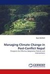 Managing Climate Change in Post-Conflict Nepal