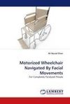 Motorized Wheelchair Navigated By Facial Movements