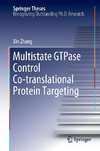 Multistate GTPase Control Co-translational Protein Targeting