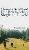 Der Briefwechsel Thomas Bernhard / Siegfried Unseld