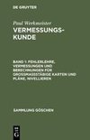 Fehlerlehre, Vermessungen und Berechnungen für grossmassstäbige Karten und Pläne, Nivellieren