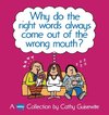 Why Do the Right Words Always Come Out of the Wrong Mouth?