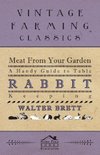 Meat From Your Garden - A Handy Guide To Table Rabbit Keeping