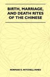 Birth, Marriage, And Death Rites Of The Chinese (Folklore History Series)