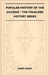 Popular History Of The Cuckoo (Folklore History Series)