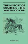 Cox, H: History Of Coursing - The Waterloo Cup