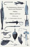 The Badminton Library of Sports and Pastimes - Fishing - Salmon and Trout