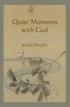 QUIET MOMENTS W/GOD