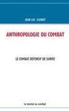 ANTHROPOLOGIE DU COMBAT