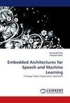 Embedded Architectures for Speech and Machine Learning