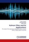 Kalman Filter and its Applications
