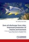 Zero oil discharge from ship: Improved protection of marine environment