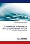 Mathematical Modelling Of Photopolymerization Process