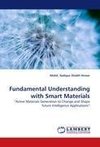 Fundamental Understanding with Smart Materials