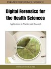 Digital Forensics for the Health Sciences