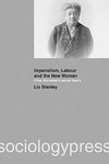 Stanley, L: Imperialism, Labour and the New Woman