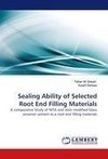 Sealing Ability of Selected Root End Filling Materials