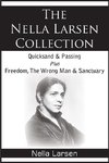 The Nella Larsen Collection; Quicksand, Passing, Freedom,  The Wrong Man, Sanctuary