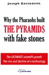 Why the Pharaohs Built the Pyramids with Fake Stones